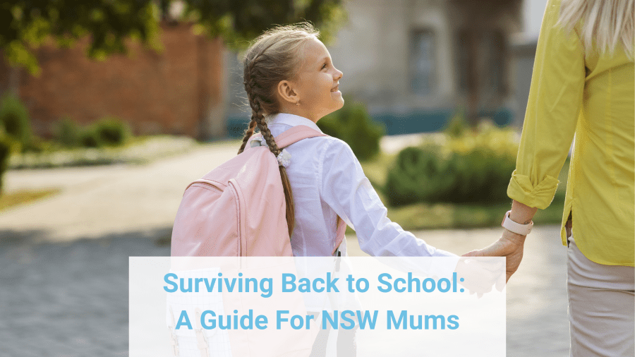 Surviving Back to School A Guide For NSW Mums